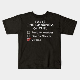 Taste the Goodness of the Biscuit Kids T-Shirt